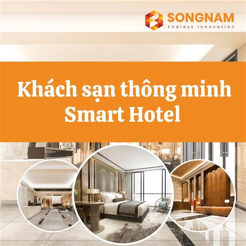 Khách sạn thông minh là gì? | Song Nam Group